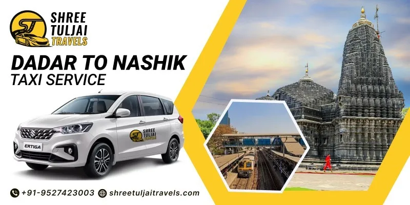 Dadar to Nashik taxi | Book Dadar to Nashik Cab Service - Shree Tuljai Travels