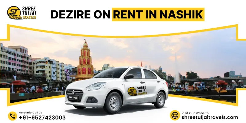 Swift Dzire on Rent in Nashik | Book Maruti Suzuki Swift Dzire taxi in Nashik - Shree Tuljai Travels