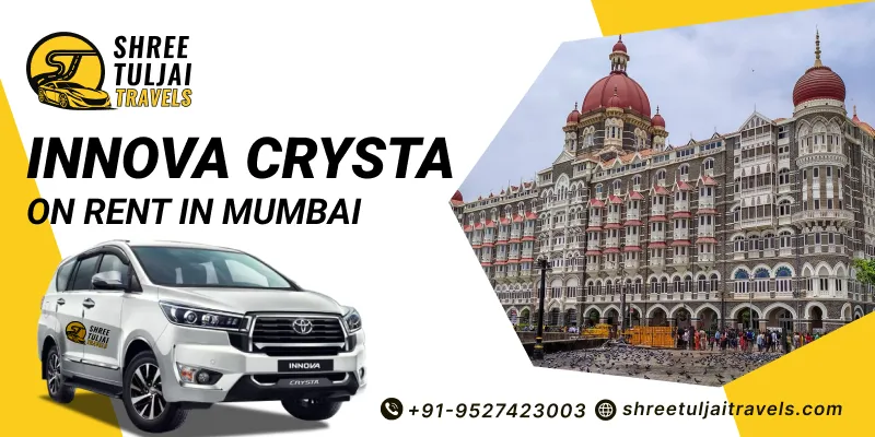 Innova Crysta on Rent in Mumbai | Innova Crysta Taxi Hire in Mumbai - Shree Tuljai Travels