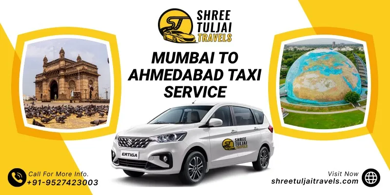 Mumbai to Ahmedabad Taxi | Book Mumbai to Ahmedabad Cabs - Shree Tuljai Travels