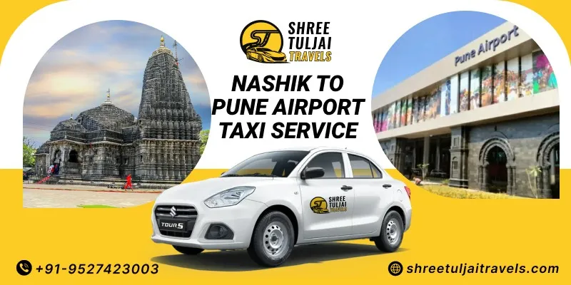 Nashik to Pune Airport Taxi | Book Nashik to Pune Airport Cab and Get Upto 10% Off  - Shree Tuljai Travels 