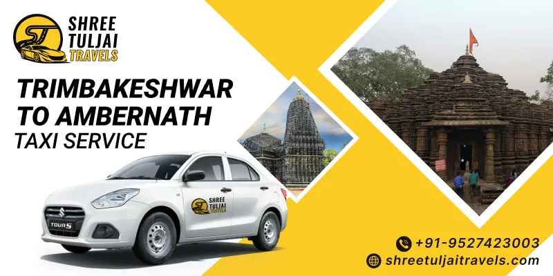 Trimbakeshwar to Ambernath Taxi | Trimbakeshwar to Ambernath Cab Booking - Shree Tuljai Travels