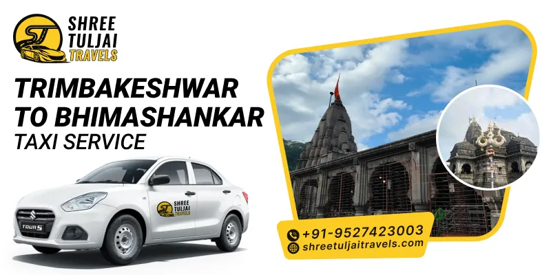 Trimbakeshwar to Bhimashankar Taxi | Trimbakeshwar to Bhimashankar Cab Service - Shree Tuljai Travels