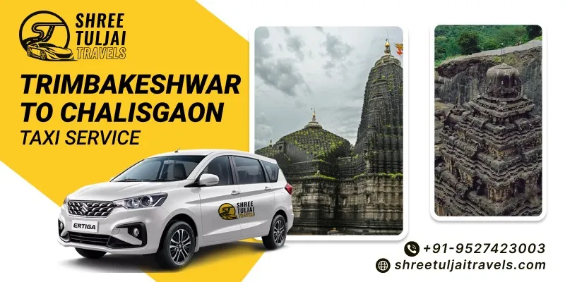 Trimbakeshwar to Chalisgaon Taxi | Book Trip from Trimbakeshwar to Chalisgaon by Cab - Shree Tuljai Travels