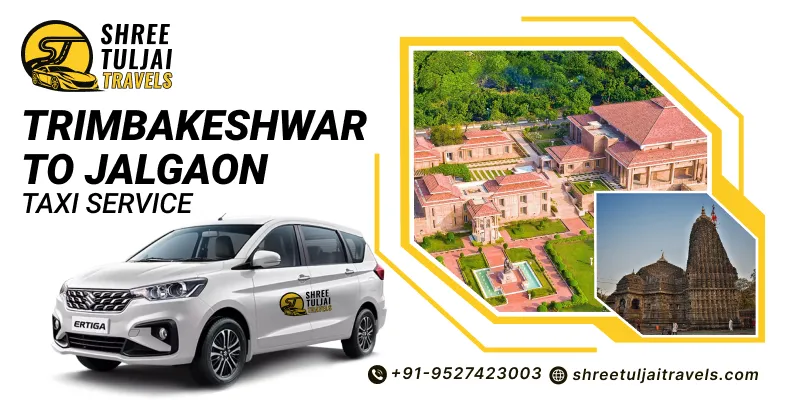 Trimbakeshwar to Jalgaon Taxi | Trimbakeshwar to Jalgaon One - way Cabs - Shree Tuljai Travels