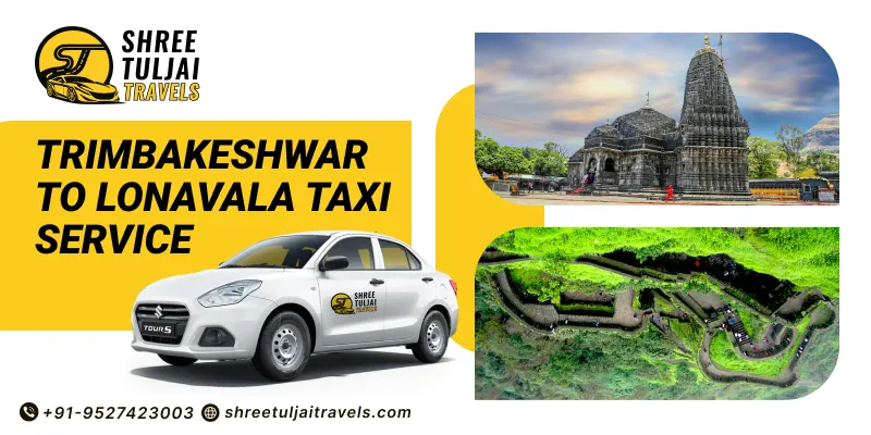 Trimbakeshwar to Lonavala Taxi | Trimbakeshwar to Lonavala Cab Booking - Shree Tuljai Travels