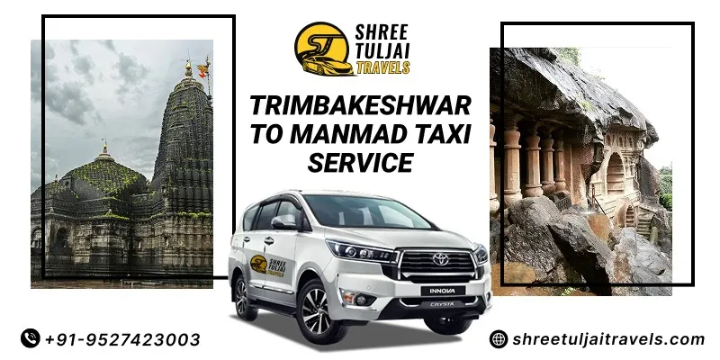 Trimbakeshwar to Manmad Taxi | Trimbakeshwar to Manmad Cab Booking - Shree Tuljai Travels