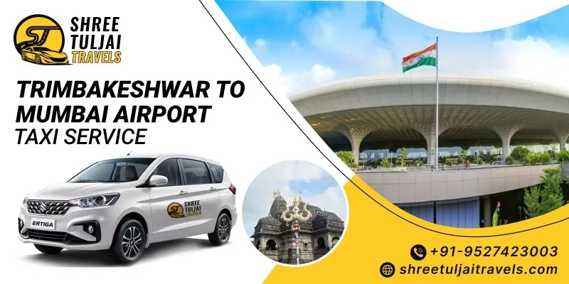 Trimbakeshwar to Mumbai Airport Taxi | Book Cabs From Trimbakeshwar to Mumbai Airport - Shree Tuljai Travels