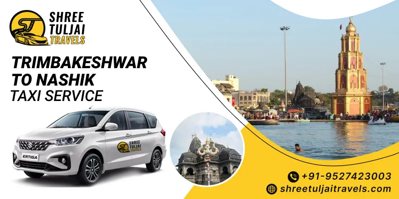 Trimbakeshwar to Nashik Taxi | Trimbakeshwar to Nashik Cab Service - Shree Tuljai Travels