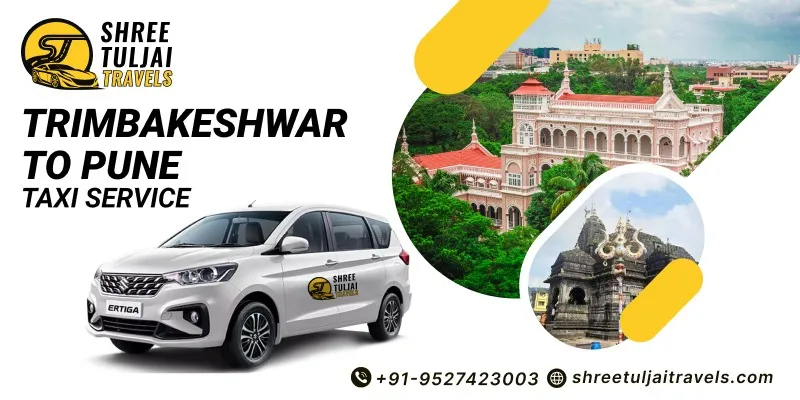 Trimbakeshwar to Pune Taxi | Book Trimbakeshwar to Pune Cab Service - Shree Tuljai Travels