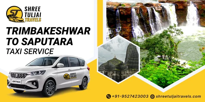 Trimbakeshwar to Saputara Taxi | Book a Trimbakeshwar to Saputara Cab Service - Shree Tuljai Travels