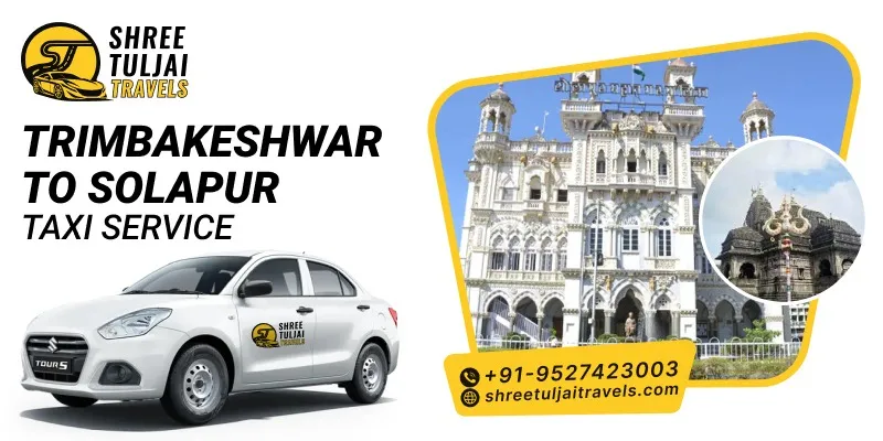 Trimbakeshwar to Solapur Taxi | Trimbakeshwar to Solapur Cab Booking - Shree Tuljai Travels