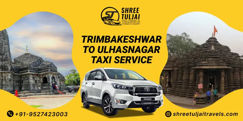 Trimbakeshwar to Ulhasnagar Taxi | Trimbakeshwar to Ulhasnagar Cab Booking - Shree Tuljai Travels