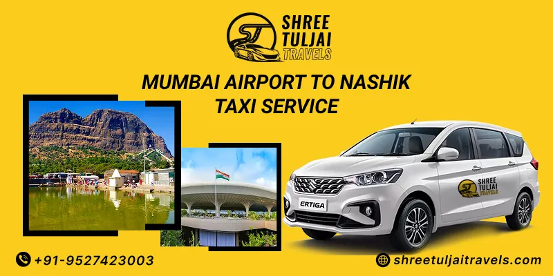 Mumbai Airport to Nashik Taxi | Book Mumbai Airport to Nashik Cab Service - Shree Tuljai Travels